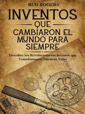 cover image of Inventos que Cambiaron el Mundo para Siempre